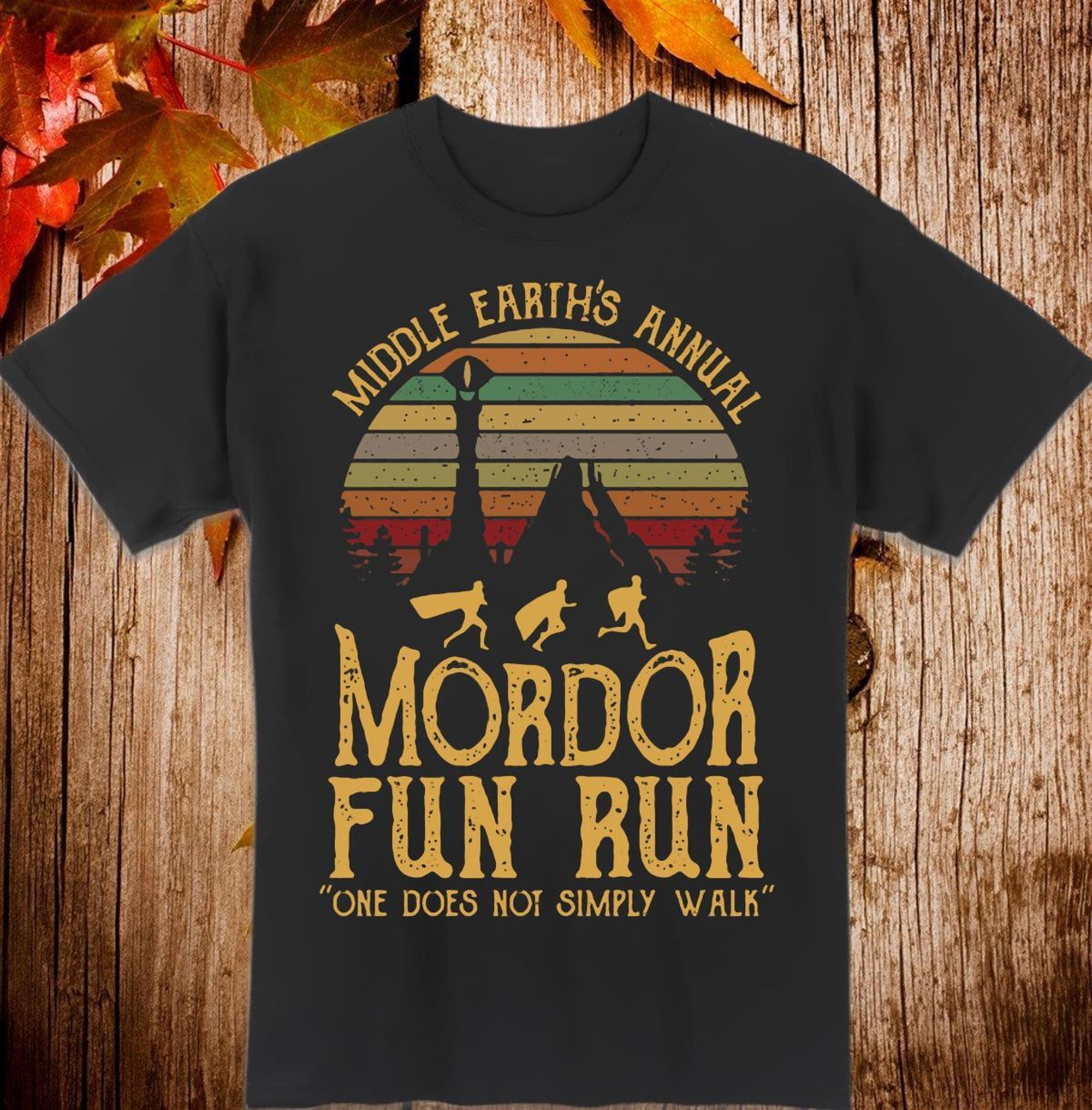 Middle Earth's Annual Mordor Fun Run One Does Not Simply Walk Shirt